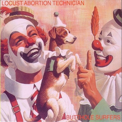 Butthole Surfers/Locust Abortion Technician